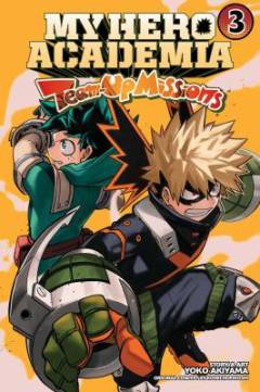 My hero academia: Team-up missions. Vol. 3