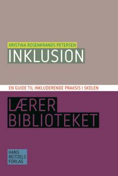 Inklusion : en guide til inkluderende praksis i skolen