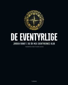 Jorden rundt i 80 år med Eventyrernes Klub : de eventyrlige