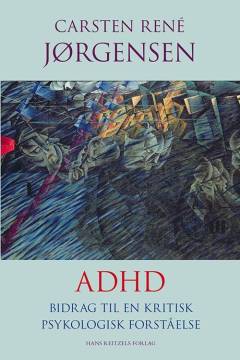ADHD : bidrag til en kritisk psykologisk forståelse