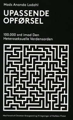 Upassende opførsel : 100.000 ord imod den heteroseksuelle verdensorden