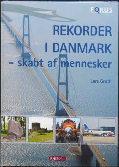 Rekorder i Danmark - skabt af mennesker