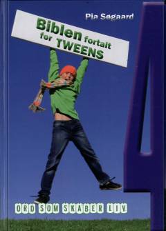 Biblen fortalt for tweens. Bind 4 : Ord som skaber liv