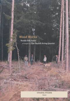 Wood works : Nordic folk tunes. Volume 8 : O Fredrik, o Fredrik