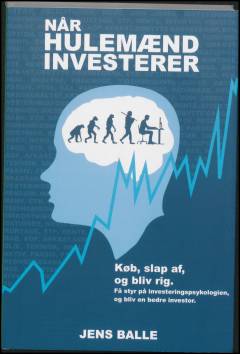 Når hulemænd investerer : køb, slap af, og bliv rig