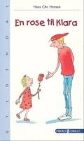 Hansen, Hans Chr.: En rose til Klara