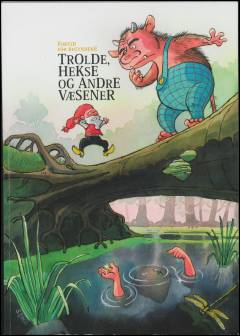 Trolde, hekse og andre væsener