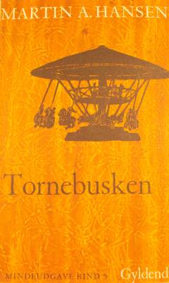 Mindeudgave. Bind 5 : Tornebusken