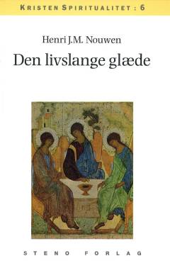 Den livslange glæde : at leve åndeligt i en sækulariseret verden