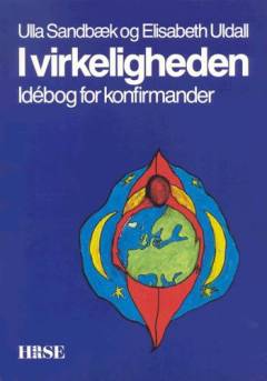 I virkeligheden. Idébog for konfirmander
