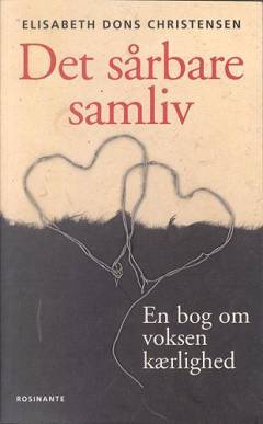 Det sårbare samliv : en bog om voksen kærlighed