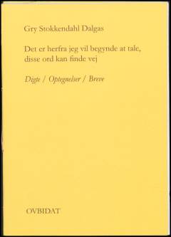 Det er herfra jeg vil begynde at tale, disse ord kan finde vej