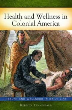 Health and wellness in colonial America