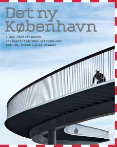 Det ny København : stadsarkitektens optegnelser 2001-10