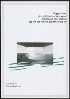 Trigger zoner, den babylonske champagne, afvikling af nite-walkers, jeg har det som om jeg har set dig før