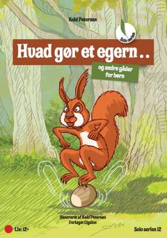 Hvad gør et egern? : og andre gåder for børn