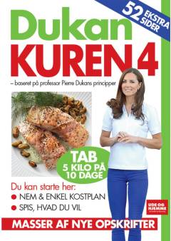 Dukan-kuren : baseret på professor Pierre Dukans principper. Del  4