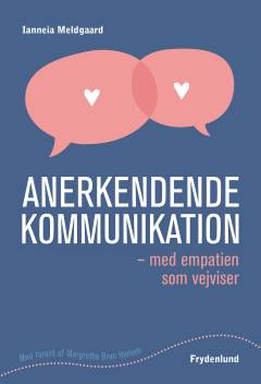 Anerkendende kommunikation - med empatien som vejviser