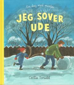 Jeg sover ude : en dag med morfar