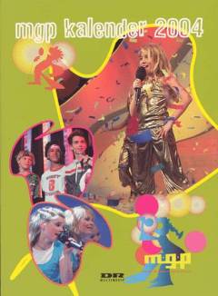 MGP kalender 2004 : MGP - de unges melodi grand prix
