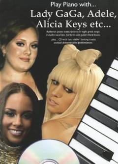 Play piano with - Lady Gaga, Adele, Alicia Keys etc