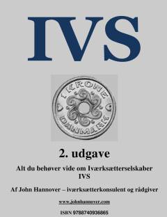 IVS - iværksætterselskab : alt du behøver vide om iværksætterselskaber IVS