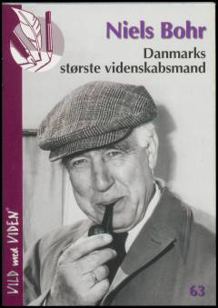 Niels Bohr : Danmarks største videnskabsmand