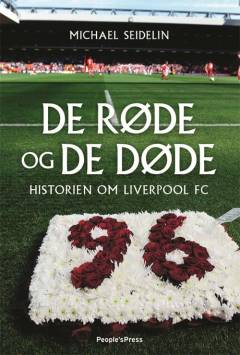De røde og de døde : historien om Liverpool FC