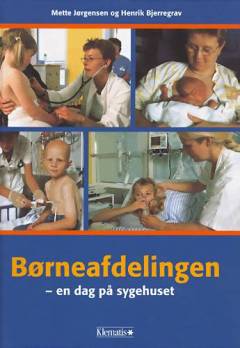Børneafdelingen : en dag på sygehuset