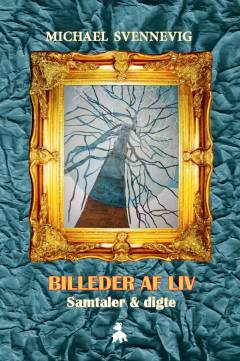 Billeder af liv : samtaler & digte