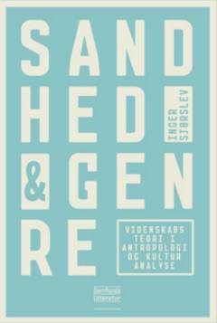 Sandhed og genre : videnskabsteori i antropologi og kulturanalyse