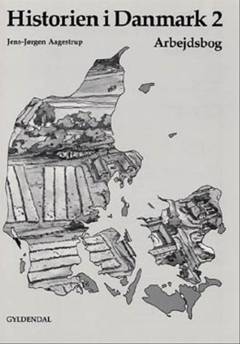 Historien i Danmark 2 -- Arbejdsbog