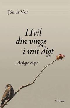 Hvil din vinge i mit digt : udvalgte digte