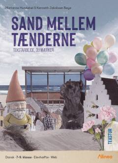 Sand mellem tænderne : tekstarbejde, du mærker