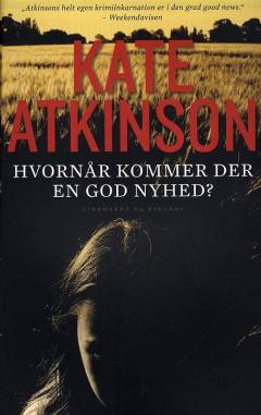 Hvornår kommer der en god nyhed?