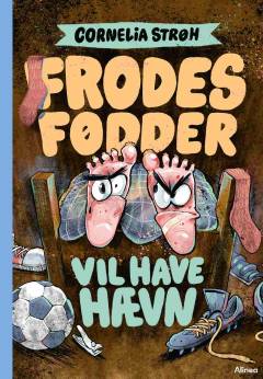 Frodes fødder vil have hævn