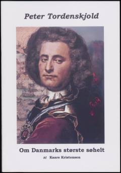 Peter Tordenskjold : om Danmarks største søhelt