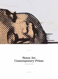 Street art : contemporary prints