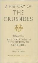 A history of the Crusades. Vol. 3 : The fourteenth and fifteenth centuries