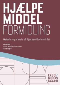 Hjælpemiddelformidling : metoder og praksis på hjælpemiddelområdet
