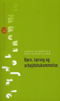 Børn, læring og arbejdshukommelse : en praktisk guide