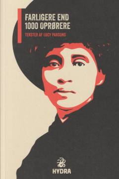 Farligere end 1000 oprørere : tekster