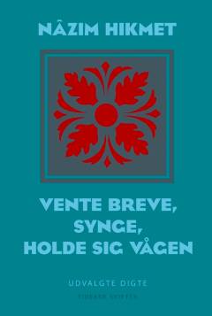 Vente breve, synge, holde sig vågen : digte i udvalg