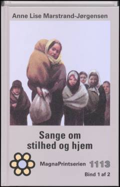 Sange om stilhed og hjem. Bind 1 (Stor skrift)
