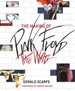 The making of Pink Floyd The wall
