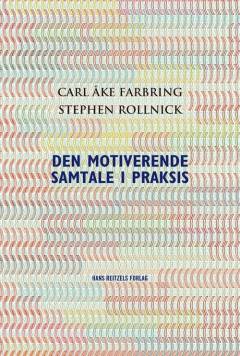 Den motiverende samtale i praksis