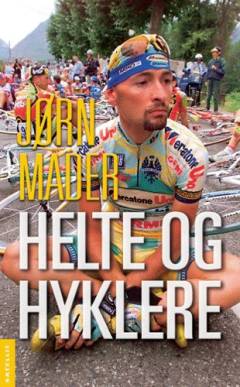 Helte og hyklere : en personlig tour