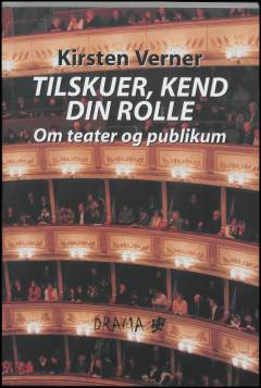 Tilskuer, kend din rolle : om teater og publikum