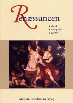 Renæssancen : dansk, europæisk, globalt