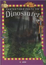 Fantastiske fakta om dinosaurer
